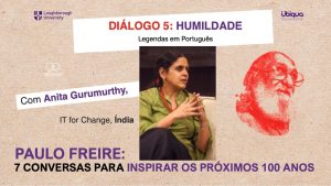 Leia mais sobre o artigo Paulo Freire e a Humildade, com Anita Gurumurthy