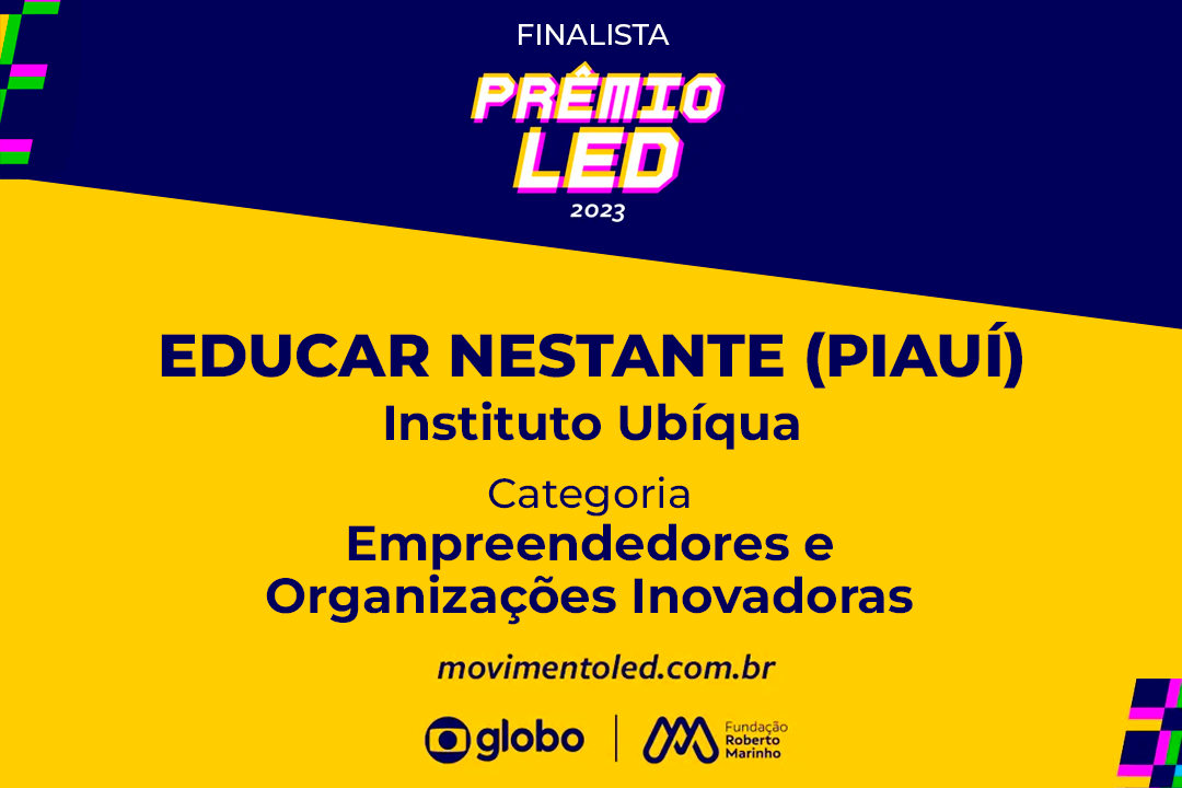 Leia mais sobre o artigo Plataforma Educar Nestante é superfinalista do Prênio LED 2023