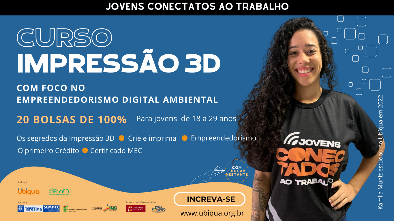 No momento você está vendo Inscrições Abertas para o Curso de Impressão 3D: Uma Jornada Empreendedora e Sustentável para Jovens.